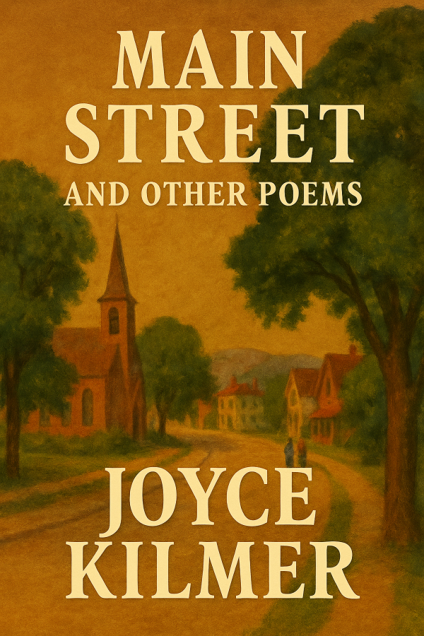 Main Street and Other Poems – A Poetry Collection by Joyce Kilmer